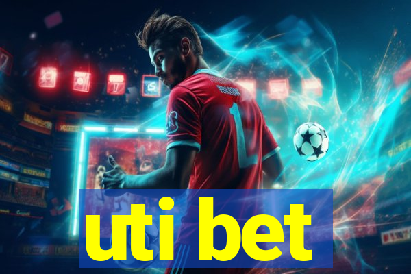 uti bet